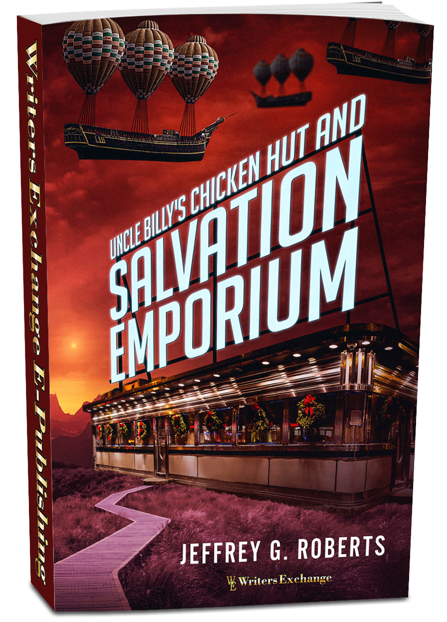 Uncle Billy's Chicken Hut and Salvation Emporium by Jeffrey G. Roberts