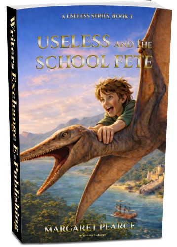 A Useless Series, Book 3: Useless and the School Fete by Margaret Pearce