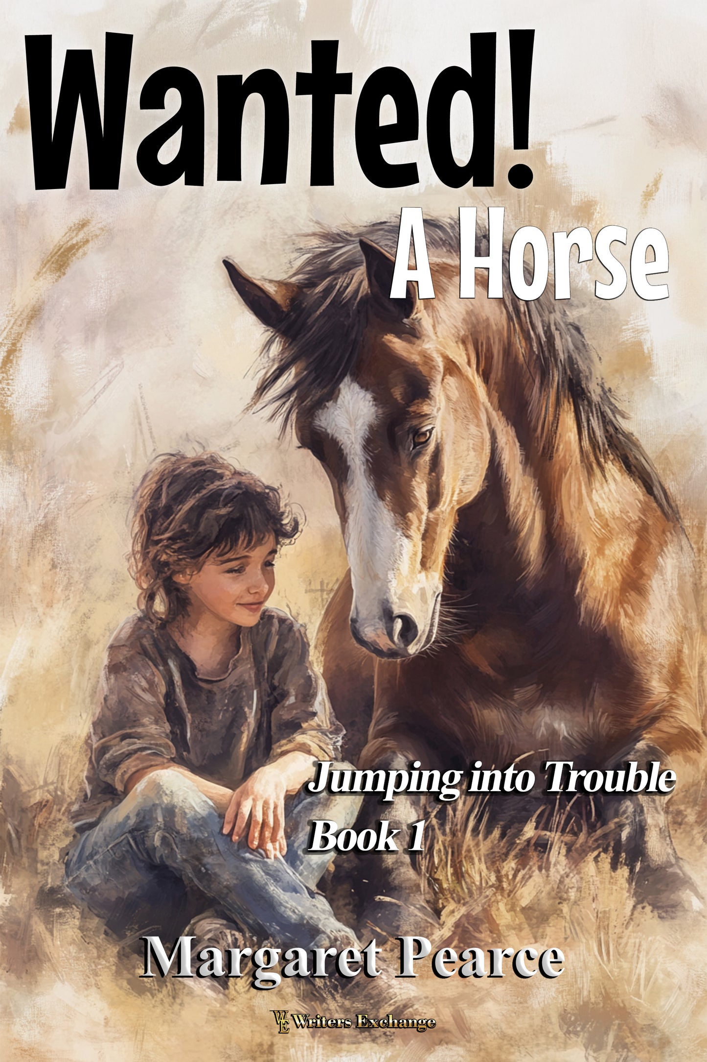 Jumping Into Trouble Series Book 1: Wanted! A Horse by Margaret Pearce