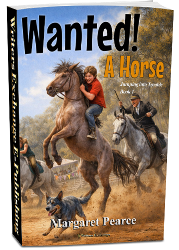 Jumping Into Trouble Series Book 1: Wanted! A Horse by Margaret Pearce