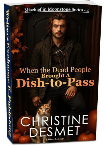 Mischief in Moonstone Series, Novella 4: When the Dead People Brought a Dish-to-Pass by Christine DeSmet