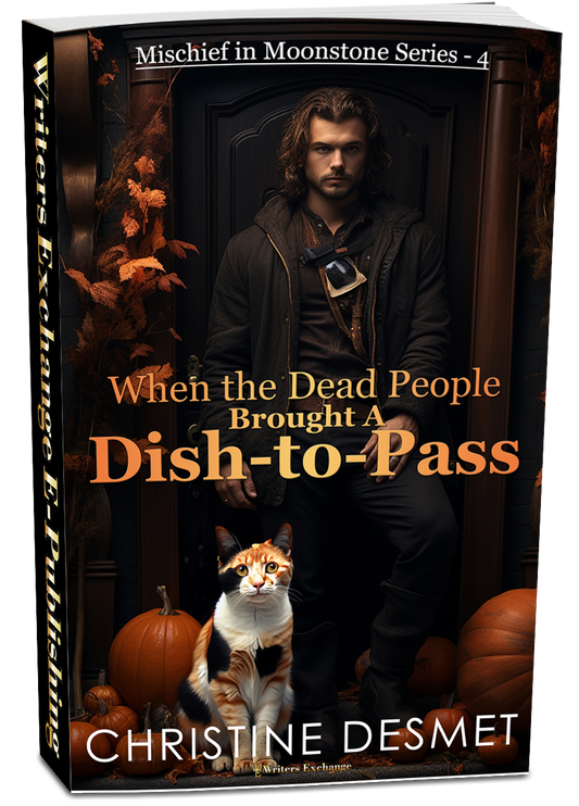 Mischief in Moonstone Series, Novella 4: When the Dead People Brought a Dish-to-Pass by Christine DeSmet