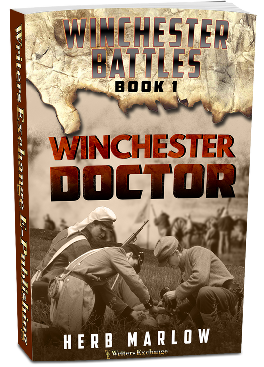 Winchester Battles Series, Book 1: Winchester Doctor by Herb Marlow