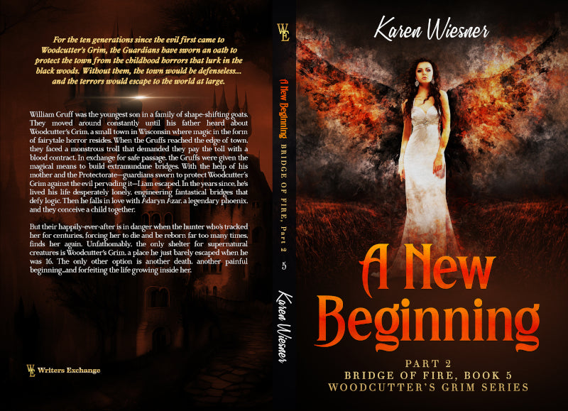 Woodcutter's Grim Series, Book 5, Bridge of Fire, Part 2: A New Beginning by Karen Wiesner