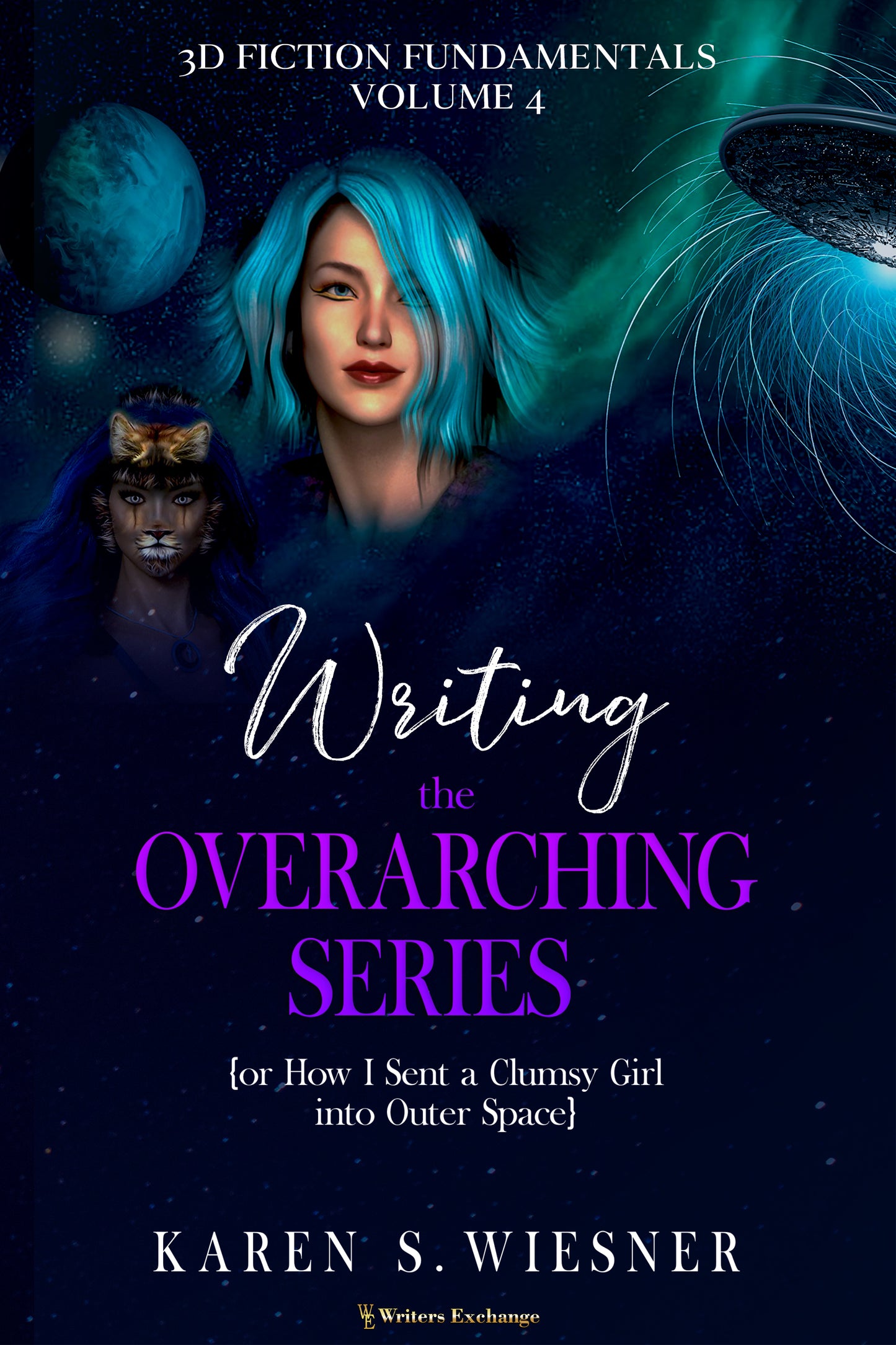 3D Fiction Fundamentals Collection, Volume 4: Writing the Overarching Series by Karen S. Wiesner