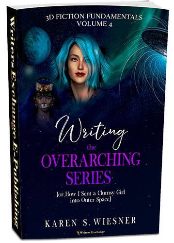 3D Fiction Fundamentals Collection, Volume 4: Writing the Overarching Series by Karen S. Wiesner